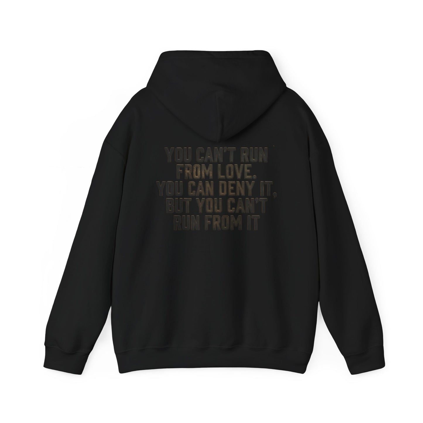 Hoodie - "You Can't Run From Love" Subtle Back-Print Pullover