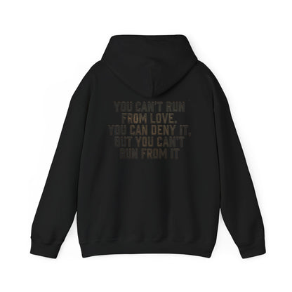 Hoodie - "You Can't Run From Love" Subtle Back-Print Pullover