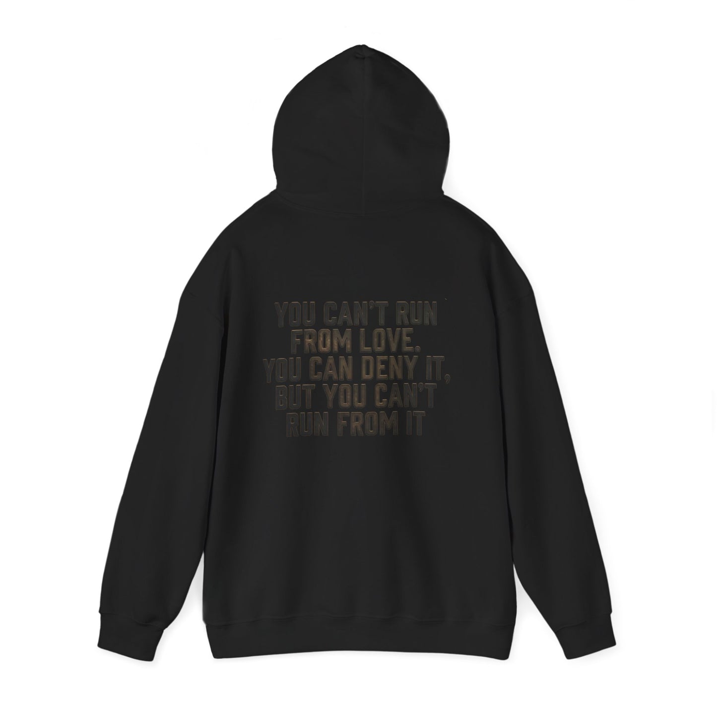 Hoodie - "You Can't Run From Love" Subtle Back-Print Pullover