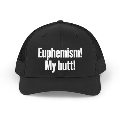 Funny Trucker Hat — "Euphemism! My butt!" Retro Mesh Cap