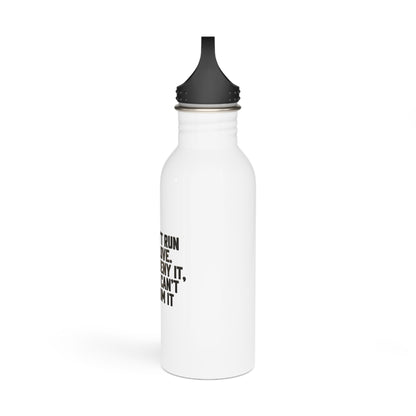 Stainless Water Bottle — “You Can’t Run From Love” Inspirational Quote Bottle