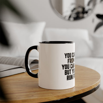 Accent Mug — "You Can't Run From Love" Inspirational Coffee Mug