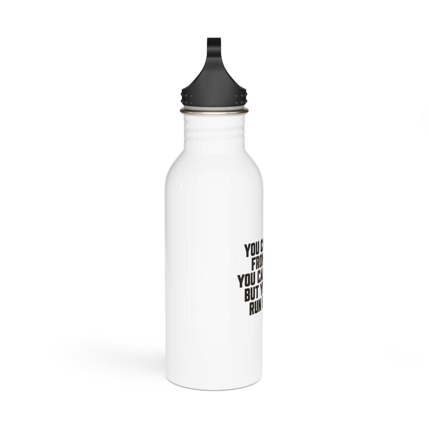 Stainless Water Bottle — “You Can’t Run From Love” Inspirational Quote Bottle