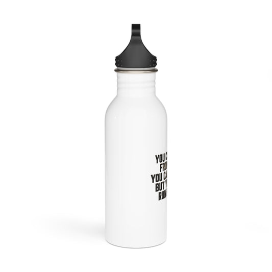Stainless Water Bottle — “You Can’t Run From Love” Inspirational Quote Bottle